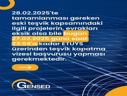 28 Şubat 2025 tarihine kadar tamamlanması gereken eski teşvik kapsamındaki projeler için ek süre sağlandı.